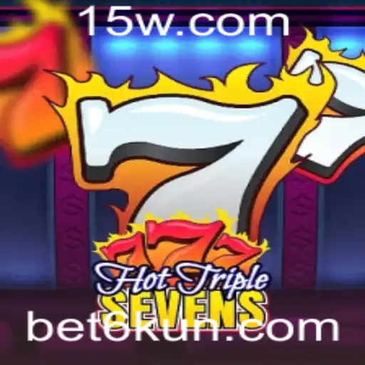 bet6k | Descubra os Segredos do Jogo HotTripleSevens
